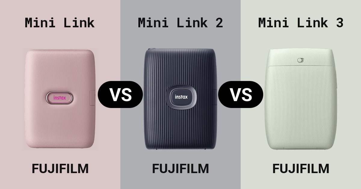 Instax Mini Link versus Mini Link 2 versus Mini Link 3